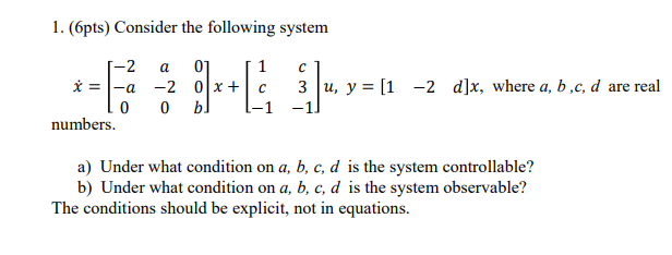 Solved 1. (opts) Consider the following system -2 1 с i=1-a | Chegg.com