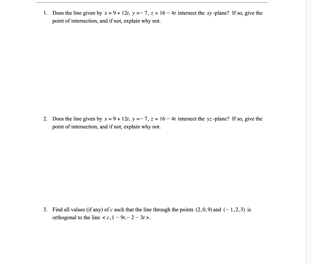 Solved 1 Does The Line Given By X 9 12 Y 7 Z 16 Chegg Com