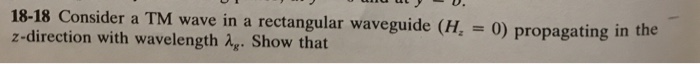 Solved 18-18 Consider a TM wave in a rectangular waveguide | Chegg.com