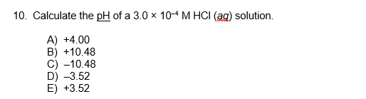 calculate the ph of a 3.0 10 4 m hcl aq solution