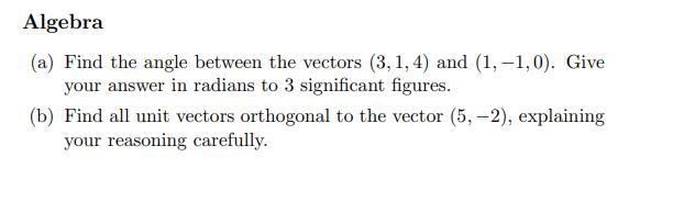 Solved Algebra (a) Find the angle between the vectors | Chegg.com