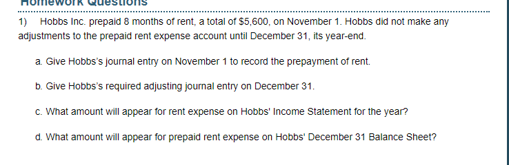 Solved 1) Hobbs Inc. prepaid 8 months of rent, a total | Chegg.com