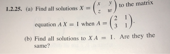 Solved Find all solutions X= [ x y z w] to the matrix | Chegg.com