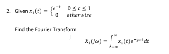 Solved 2. Given Xi(t) = To Given R(t) – ſet Osts1 Otherwise 