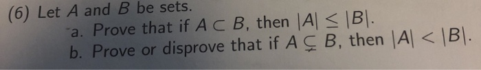 Solved (6) Let A and B be sets. a. Prove that if Ac B, then | Chegg.com
