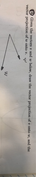 Solved Given The Vectors V And W Below Draw The Vector Chegg Solved Given The Vectors V And W Below Draw The Vector Chegg