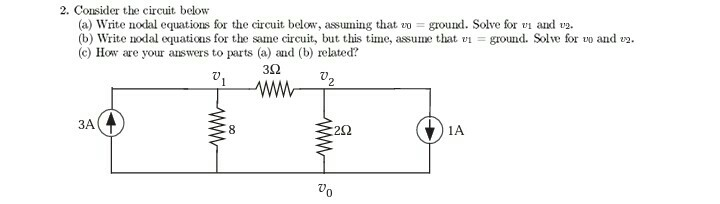 Solved 2. Consider the circuit below (a) Write nodal | Chegg.com