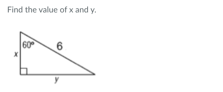 Find the value of x and y. 60° 6 y