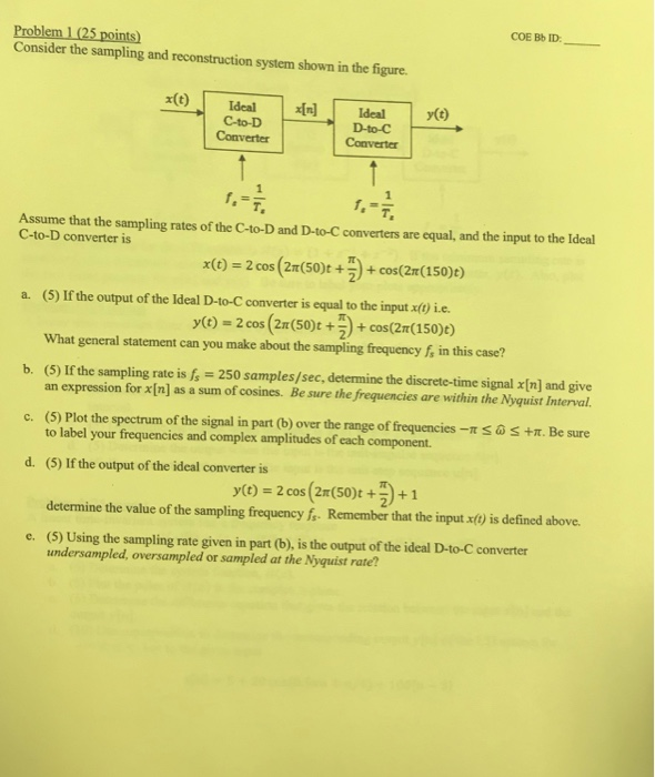 Solved COE Bb ID: Problem 1(25 points) Consider the sampling | Chegg.com