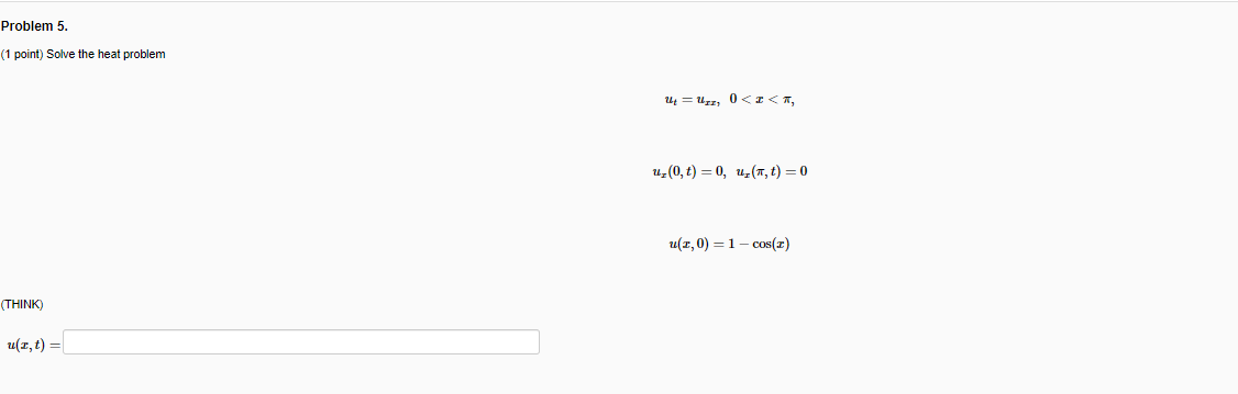 Solved Problem 5. (1 Point) Solve The Heat Problem U=U, | Chegg.com