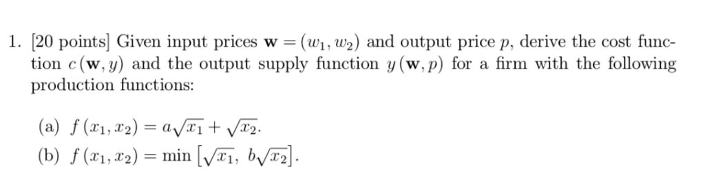 Solved [20 points] Given input prices w = (w1; w2) and | Chegg.com