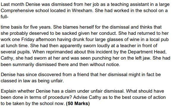 Last month Denise was dismissed from her job as a teaching assistant in a large Comprehensive school located in Wrexham. She 