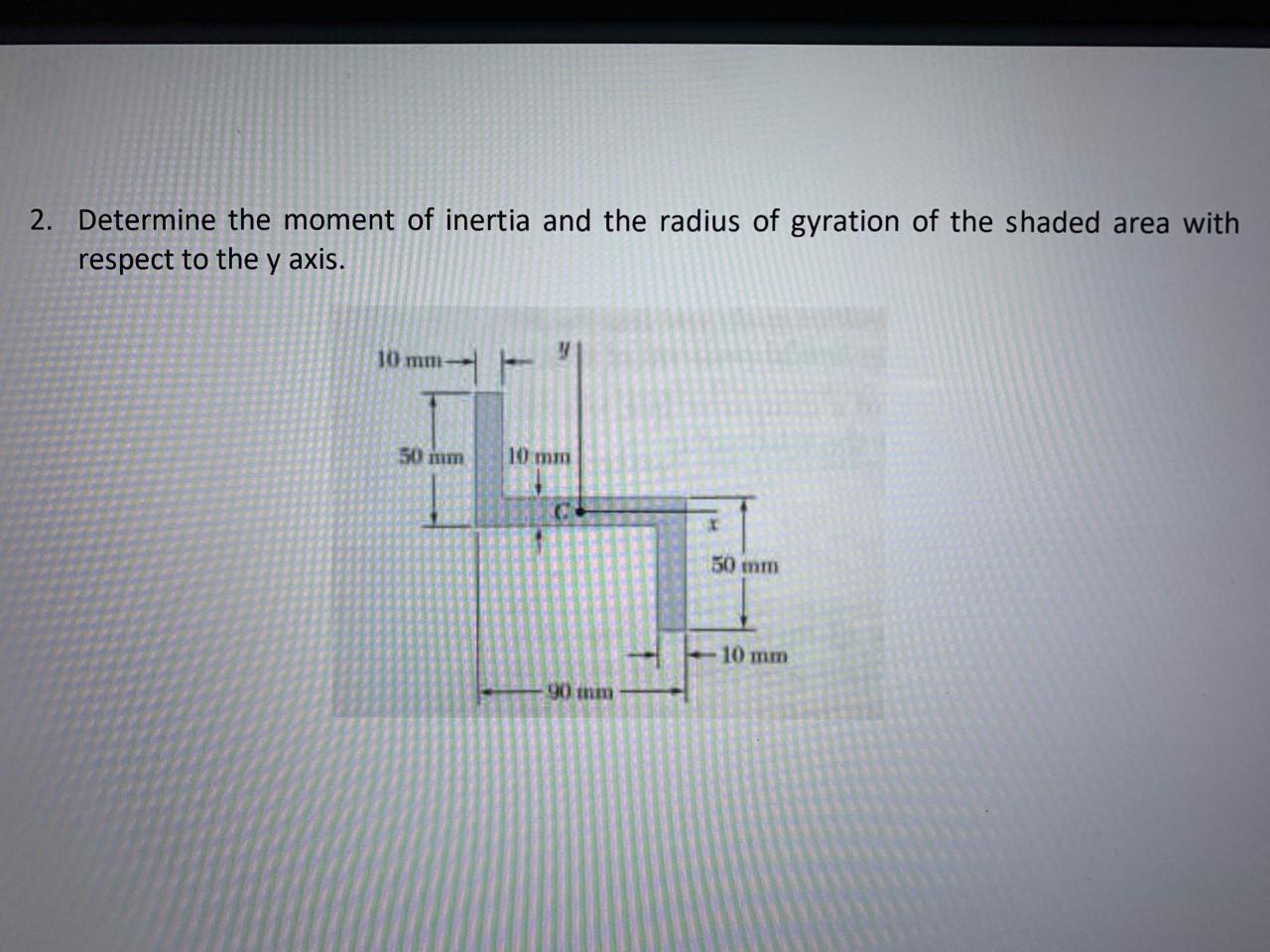 Solved 2. Determine the moment of inertia and the radius of | Chegg.com