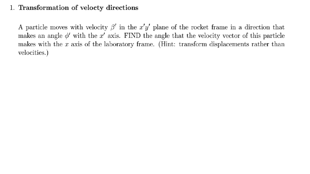 Solved 1. Transformation of velocty directions A particle | Chegg.com