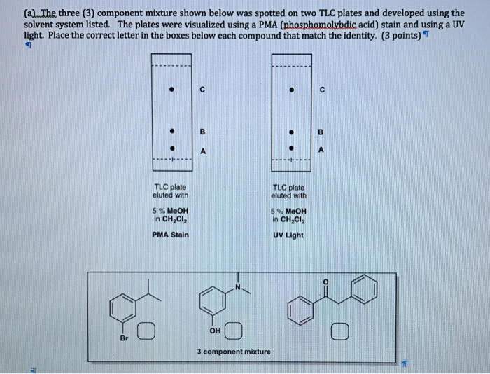 Solved The three (3) component mixture shown below was