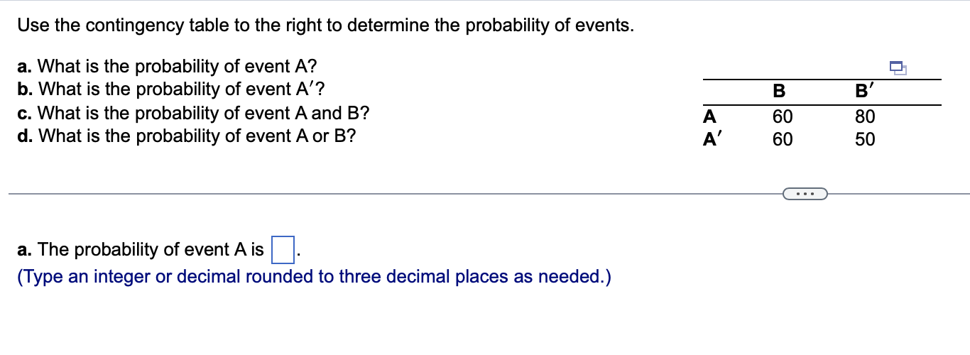 Solved Use The Contingency Table To The Right To Determine | Chegg.com