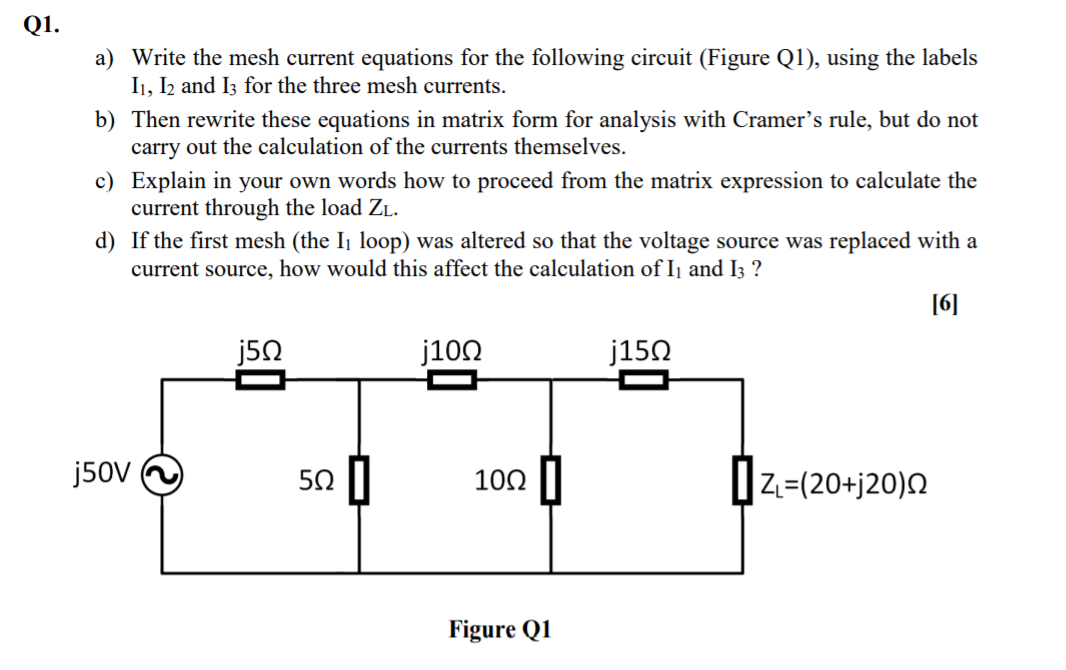 Solved Q1. A) Write The Mesh Current Equations For The | Chegg.com