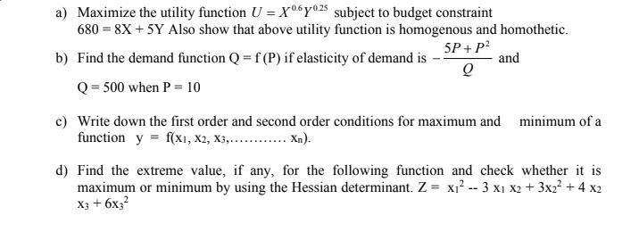 Solved a) Maximize the utility function U = Xº6y025 subject | Chegg.com