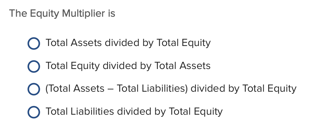 solved-the-equity-multiplier-is-o-total-assets-divided-by-chegg