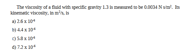 Solved The viscosity of a fluid with specific gravity 1.3 is | Chegg.com