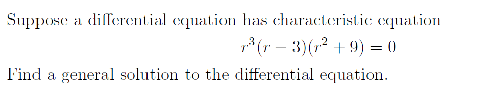 Solved Suppose a differential equation has characteristic | Chegg.com