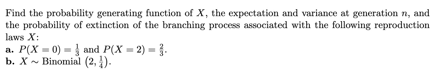 Solved Find the probability generating function of X, the | Chegg.com