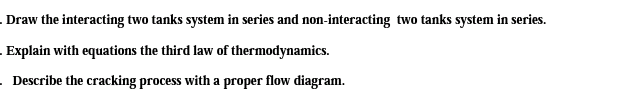 Solved Draw the interacting two tanks system in series and | Chegg.com