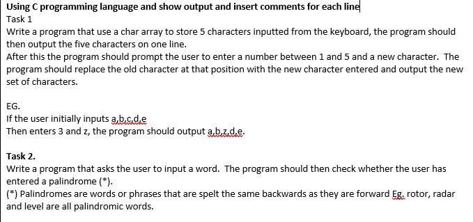 Solved Using C Programming Language And Show Output And | Chegg.com