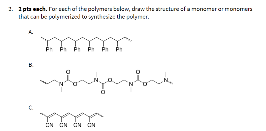 For Each Of The Polymers Below, Draw The Structure Of | Chegg.com