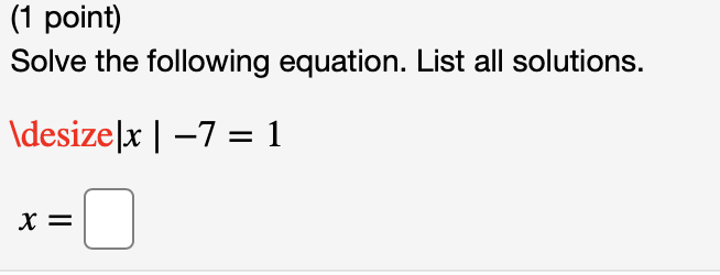 Solved (1 point) Solve the following equation. List all | Chegg.com