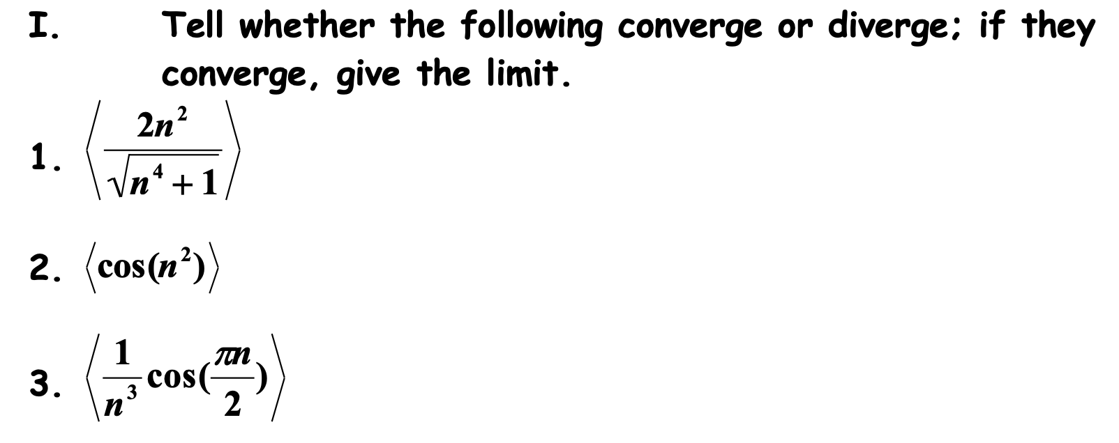Solved I. Tell whether the following converge or diverge: if | Chegg.com