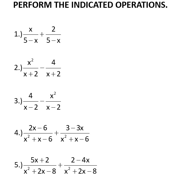 Solved PERFORM THE INDICATED OPERATIONS. 1.) 5−xx+5−x2 2.) | Chegg.com