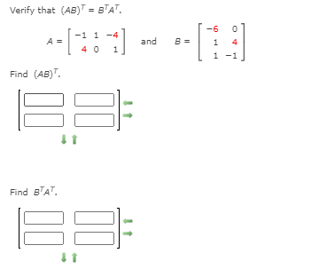 Solved Verify that (AB) = BAT -6 -1 1 40 А -4 1 0 4 and BE 1 | Chegg.com