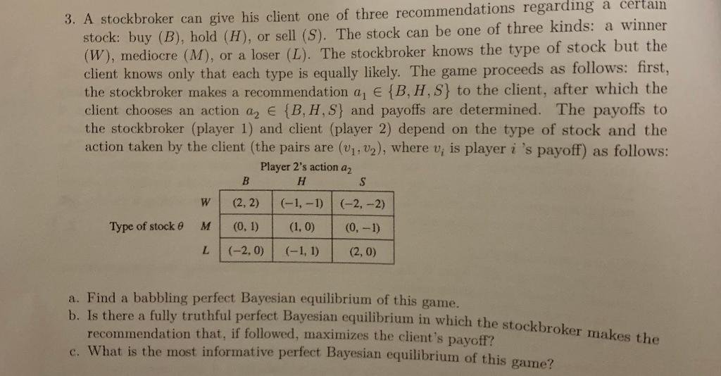 Solved 3. A stockbroker can give his client one of three | Chegg.com