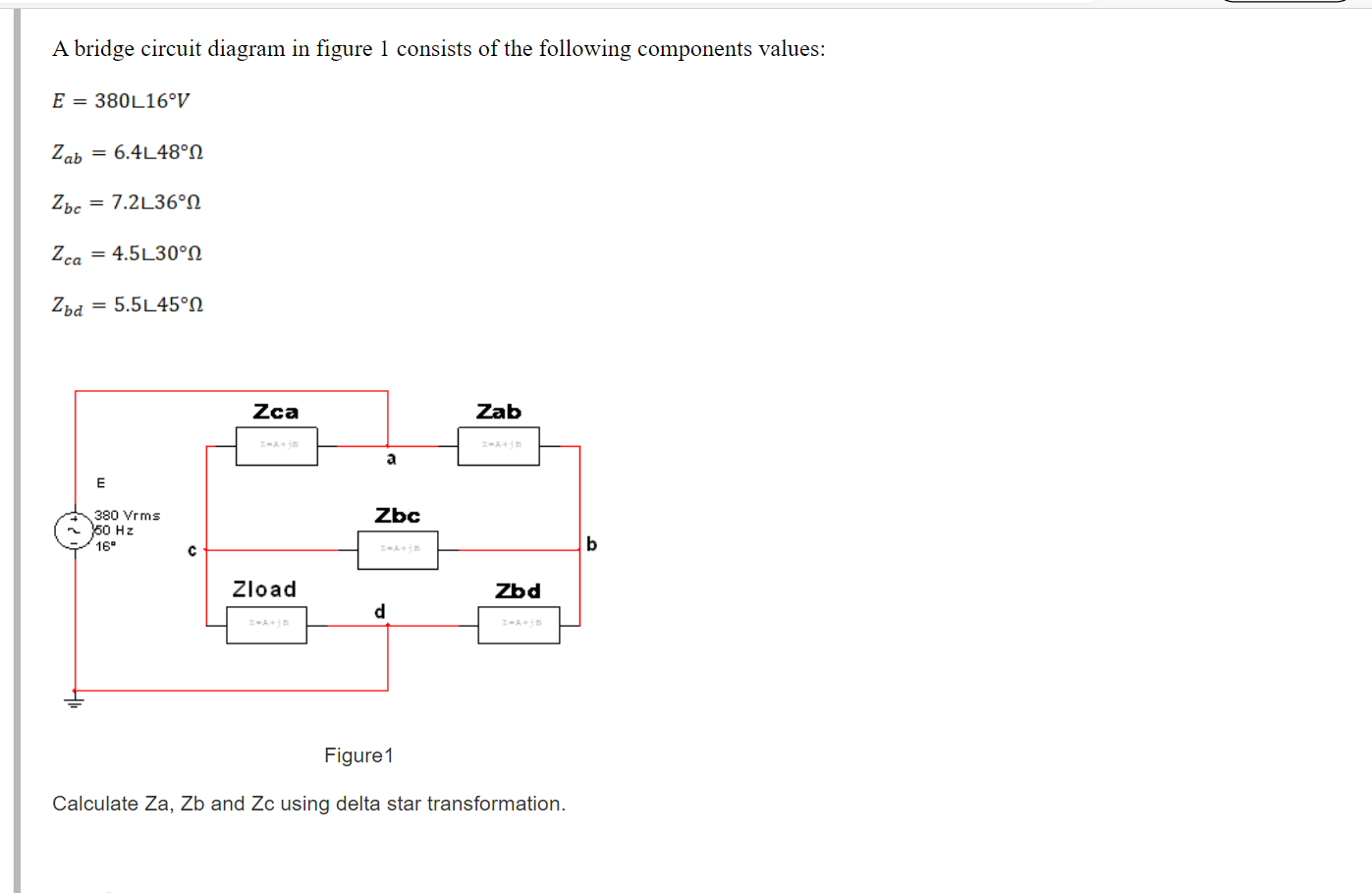 Solved A Bridge Circuit Diagram In Figure 1 Consists Of The | Chegg.com