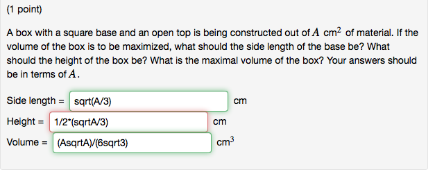 Solved (1 point) A box with a square base and an open top is | Chegg.com