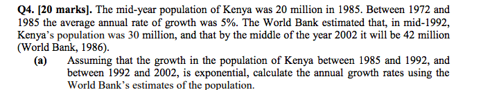 Q4. [20 marks]. The mid-year population of Kenya was 20 million in 1985 . Between 1972 and 1985 the average annual rate of gr