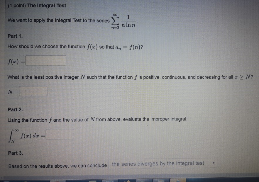 Integral Test Function Solved (1 point) The Integral Test 001 We want to apply the | Chegg.com