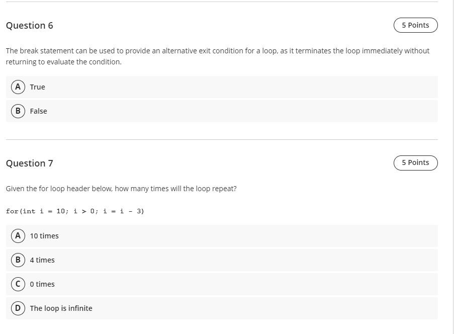 Solved Question 6 The Break Statement Can Be Used To Provide Chegg