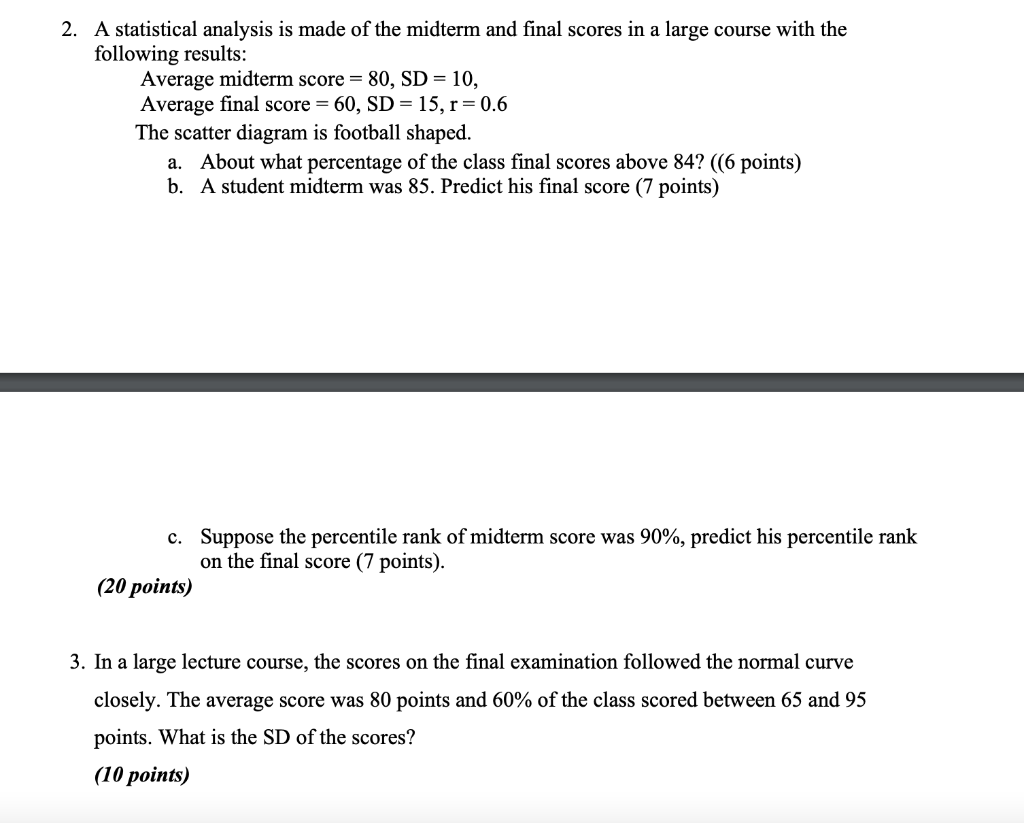 Solved 2. A Statistical Analysis Is Made Of The Midterm And | Chegg.com