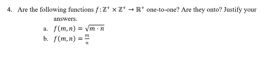 Solved 4. Are the following functions f:Z+×Z+→R+one-to-one? | Chegg.com