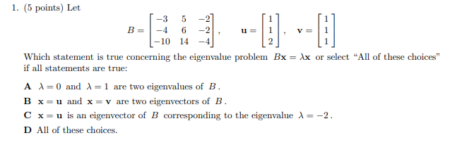 Solved 1. (5 points) Let -3 -4 -10 B= 5 6 14 -2) -2 u= V= 2 | Chegg.com