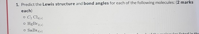 Solved 1. Predict The Lewis Structure And Bond Angles For | Chegg.com