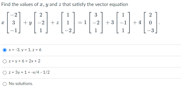 Solved Find the values of x,y and z that satisfy the vector | Chegg.com