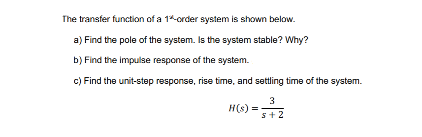 Solved The transfer function of a 1st-order system is shown | Chegg.com