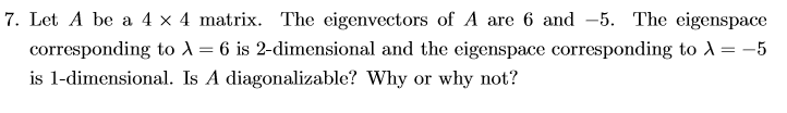 Solved 7. Let A be a 4 x 4 matrix. The eigenvectors of A are | Chegg.com