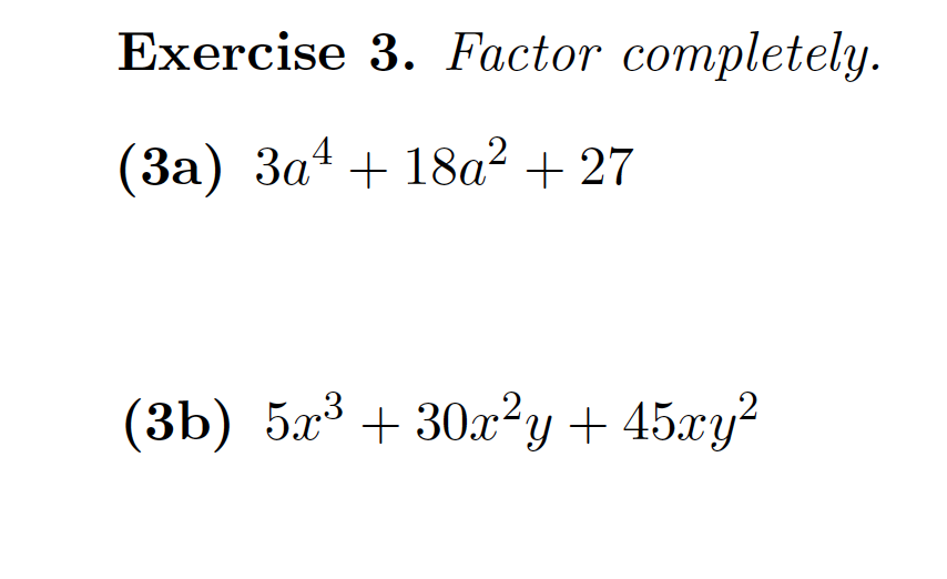 Solved Exercise 3. Factor completely. (3a) 3a4 + 18a² + 27 | Chegg.com