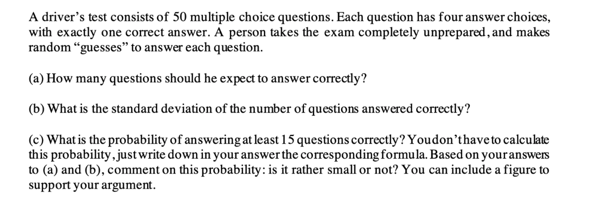 Solved A driver's test consists of 50 multiple choice | Chegg.com