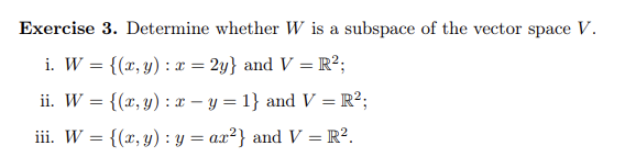 Solved Exercise 3. Determine whether W is a subspace of the | Chegg.com