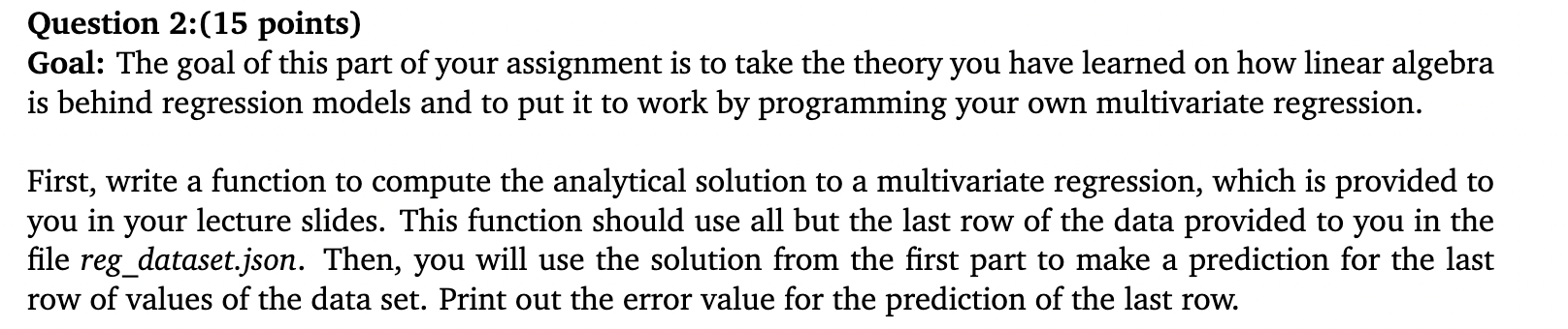 Question 2:(15 points) Goal: The goal of this part of | Chegg.com